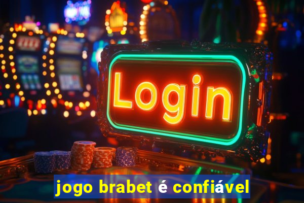 jogo brabet é confiável