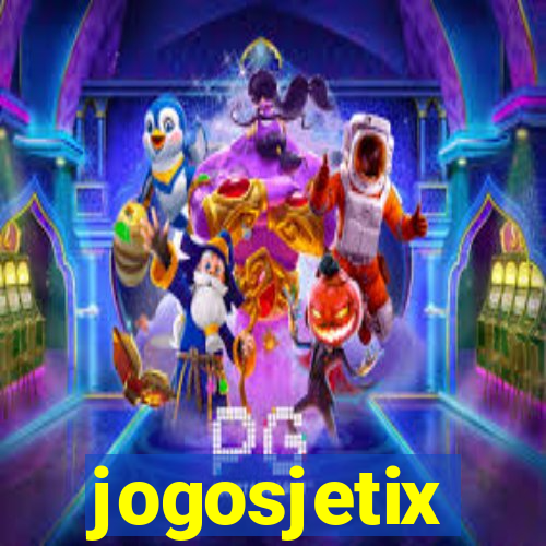 jogosjetix