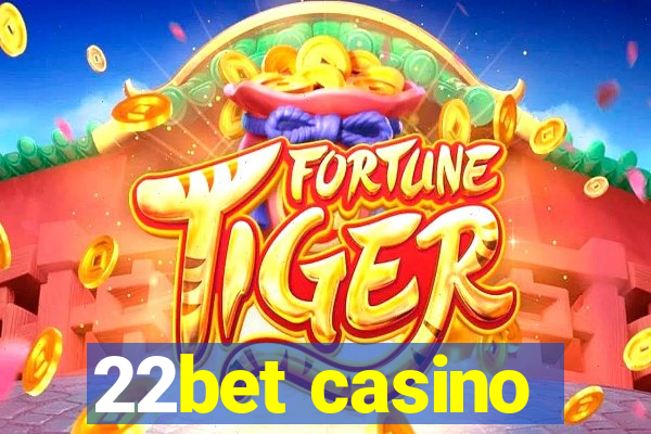 22bet casino