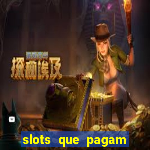 slots que pagam sem deposito