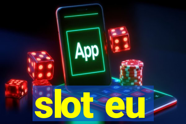 slot eu