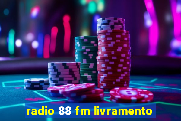 radio 88 fm livramento