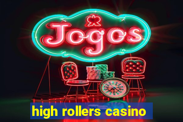 high rollers casino