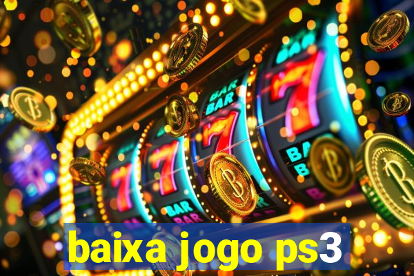 baixa jogo ps3