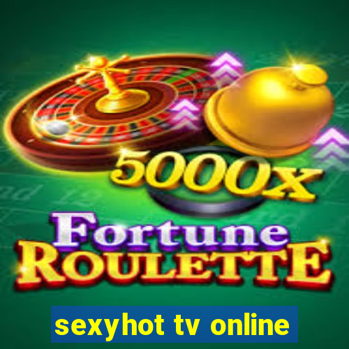 sexyhot tv online