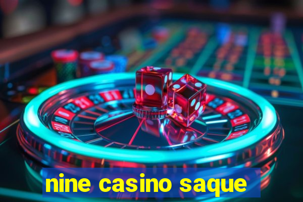 nine casino saque