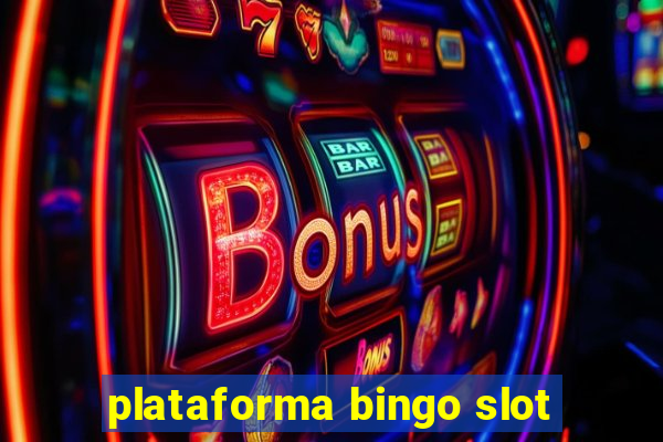 plataforma bingo slot