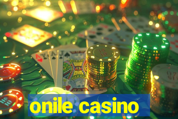 onile casino