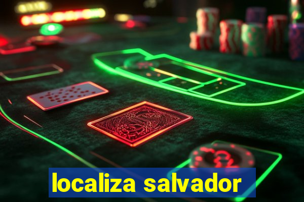 localiza salvador