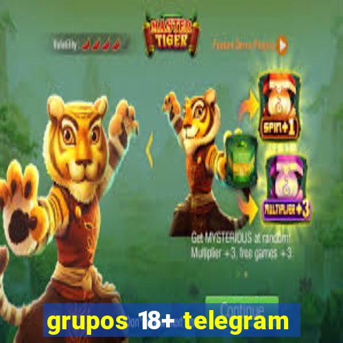 grupos 18+ telegram