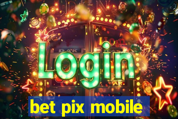 bet pix mobile