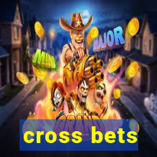 cross bets