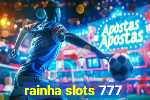 rainha slots 777