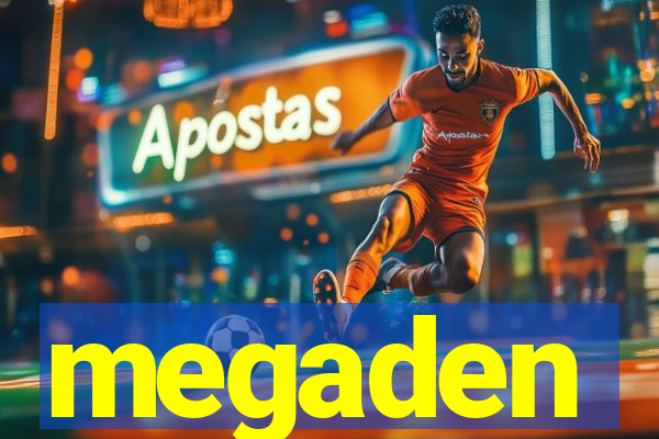 megaden