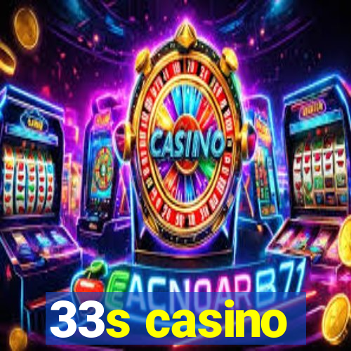 33s casino