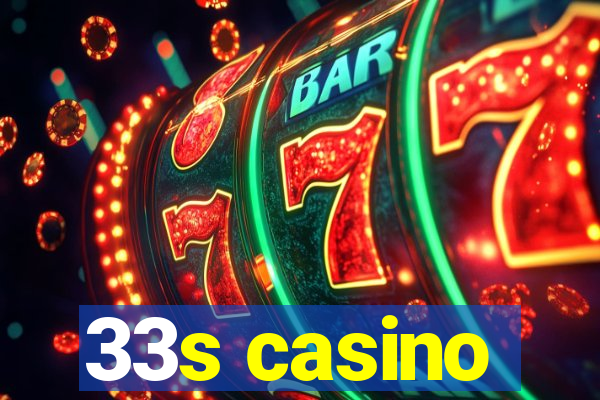 33s casino