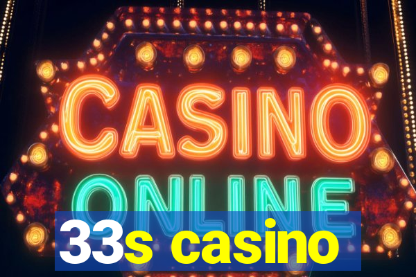 33s casino