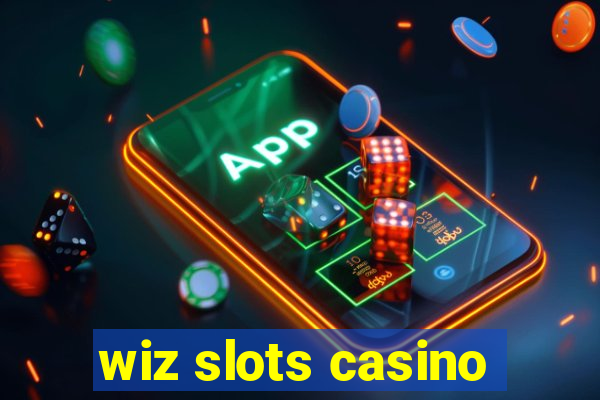 wiz slots casino