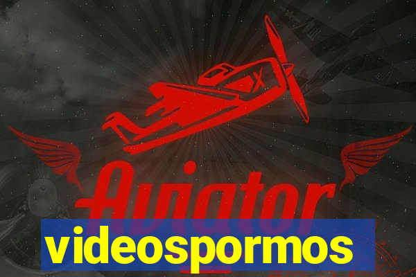 videospormos