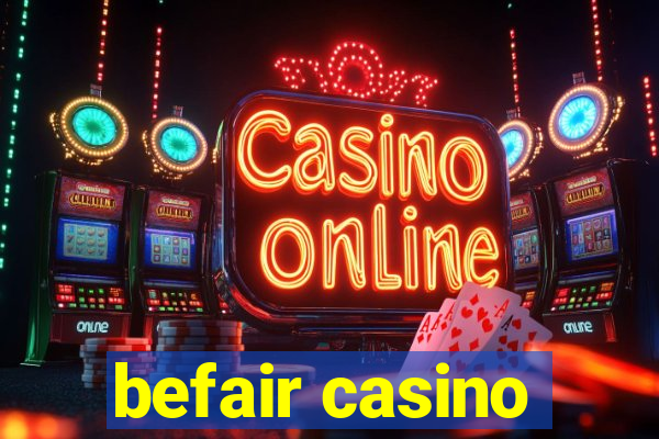 befair casino