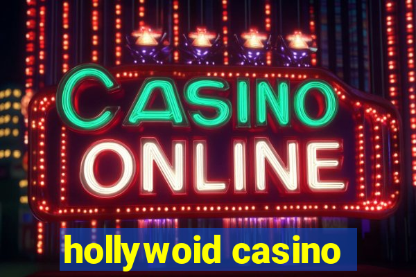 hollywoid casino