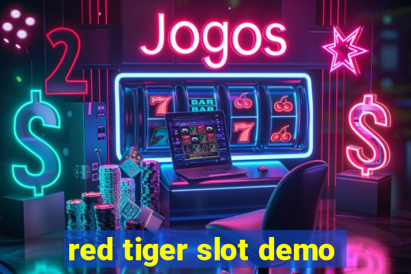 red tiger slot demo