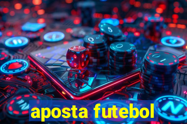 aposta futebol