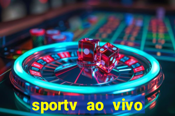 sportv ao vivo online multi