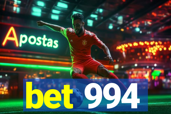 bet 994