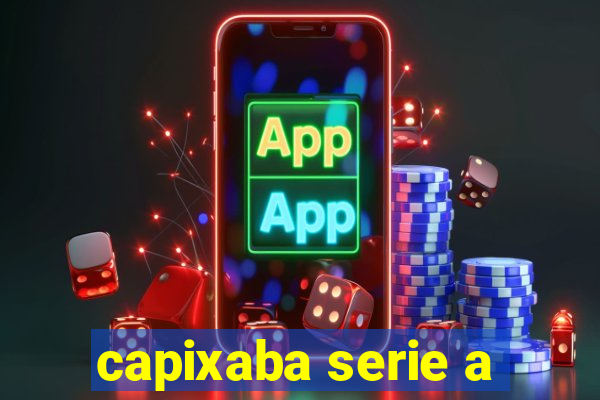 capixaba serie a