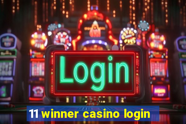 11 winner casino login