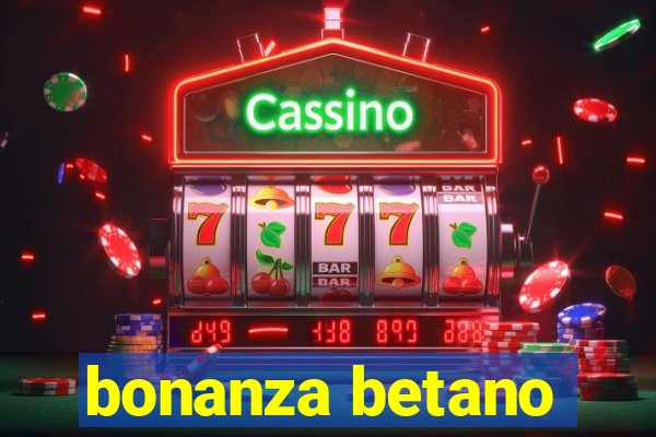 bonanza betano