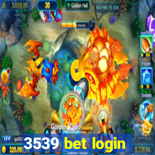 3539 bet login