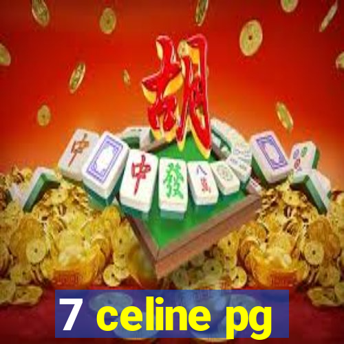 7 celine pg