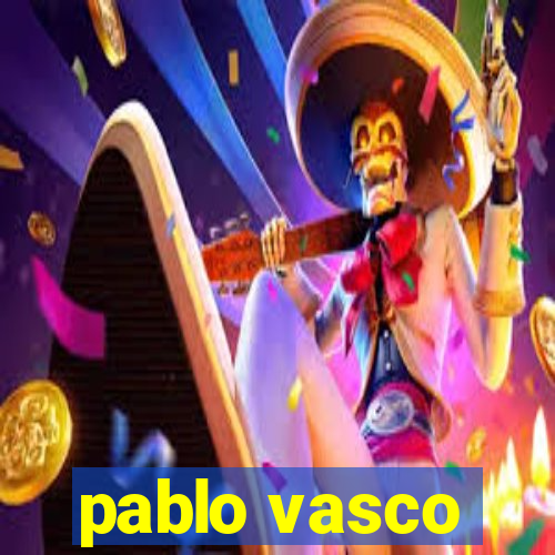 pablo vasco