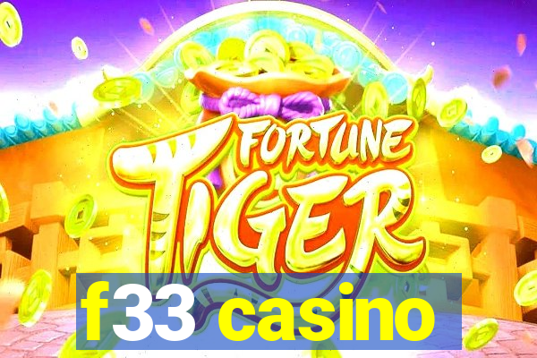 f33 casino