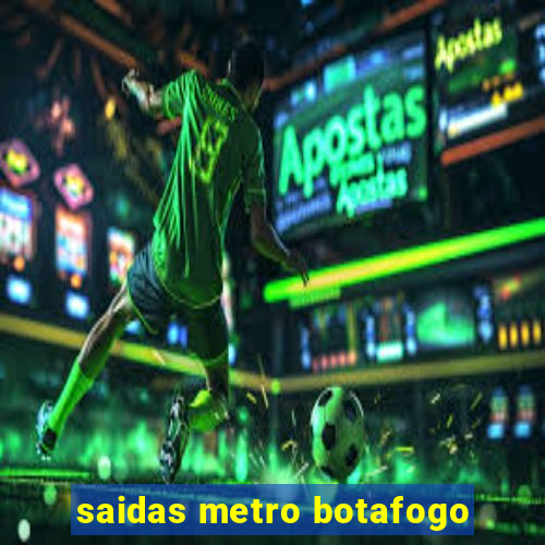 saidas metro botafogo