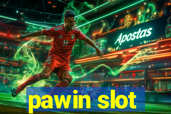 pawin slot