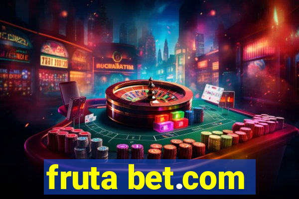 fruta bet.com