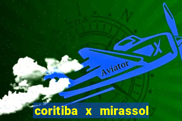 coritiba x mirassol futebol clube