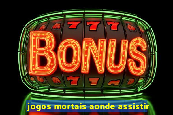 jogos mortais aonde assistir