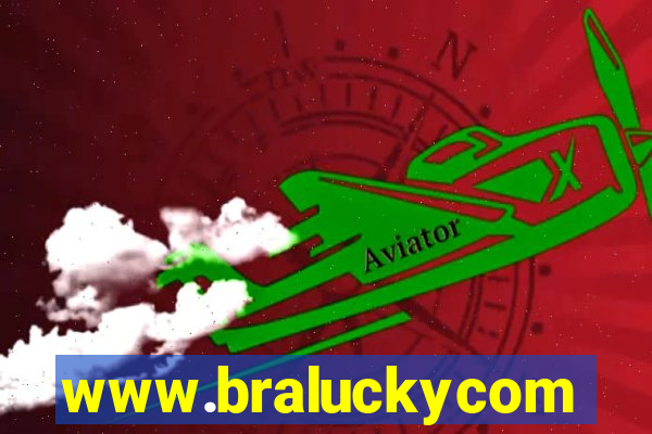 www.braluckycom