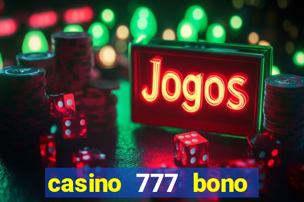 casino 777 bono sin deposito