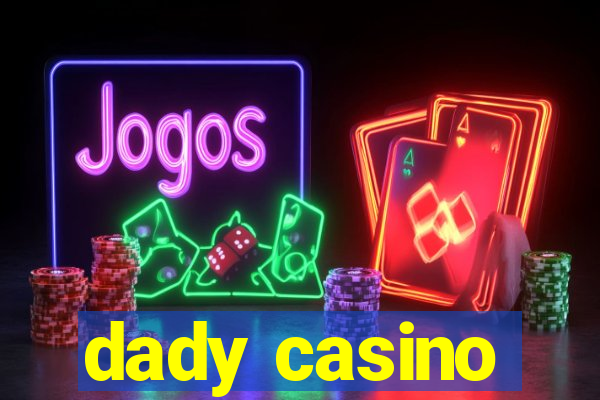 dady casino