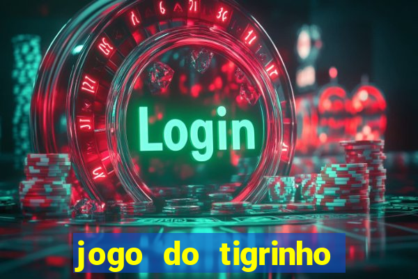 jogo do tigrinho como sacar