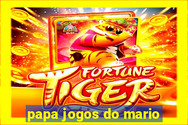 papa jogos do mario