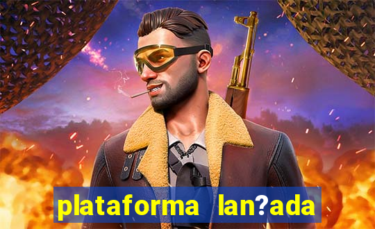 plataforma lan?ada hoje slot