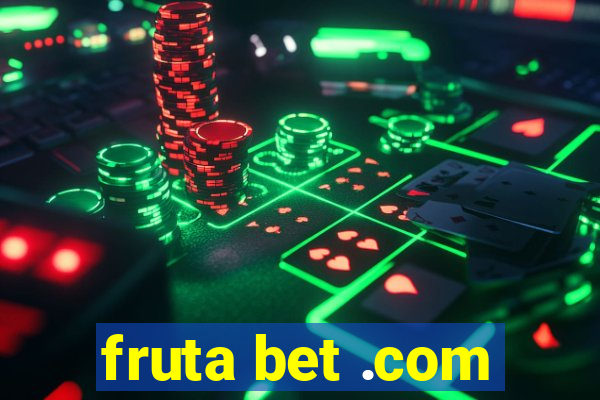 fruta bet .com