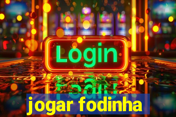 jogar fodinha