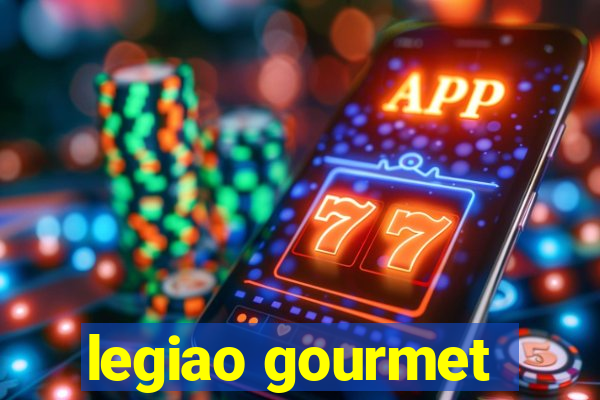 legiao gourmet